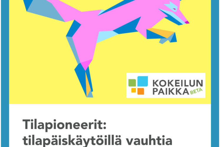 Tilapioneerit Kokeilun paikassa